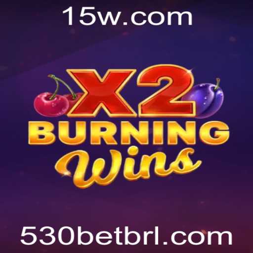 Descubra o Fascinante Mundo do Jogo BurningWinsX2 com 530bet